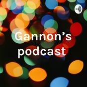 Podcast Gannon’s podcast