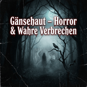 Podcast Gänsehaut – Horror & Wahre Verbrechen