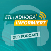 Podcast ETL ADHOGA informiert! (Tipps für Hotel- & Gastro-Unternehmen)