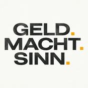 Podcast GELD. MACHT. SINN.