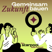 Podcast Gemeinsam Zukunft bauen - der starpool B2B-Podcast für Finanzierungsvermittler