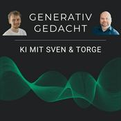 Podcast Generativ gedacht: KI mit Sven & Torge
