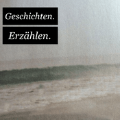 Podcast Geschichten. Erzählen.
