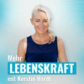 Podcast Mehr Lebenskraft - Mit Kerstin Hardt