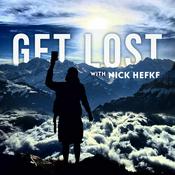 Podcast Get Lost with Nick Hefke