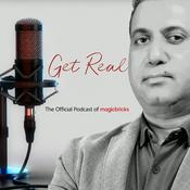 Podcast Get Real - The official podcast of Magicbricks