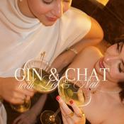 Gin and Chat with Lo and Nat