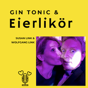 Podcast Gin Tonic und Eierlikör