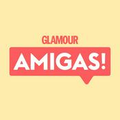 Podcast Glamour AMIGAS!