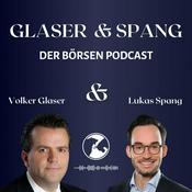 Podcast Glaser und Spang - der Börsen Podcast für Börse und Aktien mit Fokus auf Deutschland