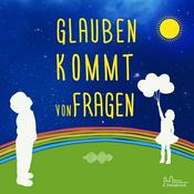 Podcast glauben kommt von fragen