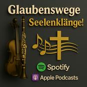 Podcast Glaubenswege - Seelenklänge!