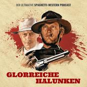 Podcast Glorreiche Halunken - Der ultimative Spaghetti-Western Podcast