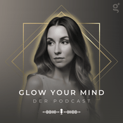 Podcast GLOW YOUR MIND