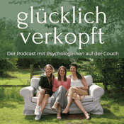 Podcast glücklich verkopft - der Psychologie Podcast