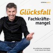 Podcast Glücksfall Fachkräftemangel