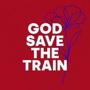Podcast God Save The Train