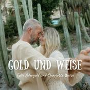 Podcast Gold und Weise