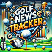 Podcast Golf News Tracker - Daily