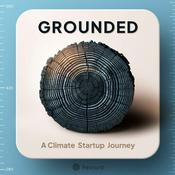 Podcast Grounded: A Climate Startup Journey