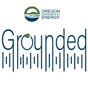 Podcast Grounded: a Podcast by the Oregon Department of Energy