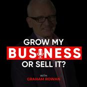 Podcast Grow My Business Or Sell It