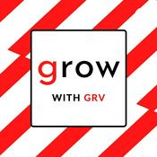 Podcast Grow with GRV