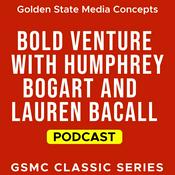 Podcast GSMC Classics: Bold Venture with Humphrey Bogart and Lauren Bacall