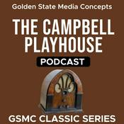 Podcast GSMC Classics: The Campbell Playhouse