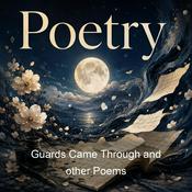 Podcast Guards Came Through and other Poems
