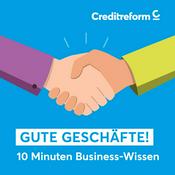 Podcast Gute Geschäfte! Der Creditreform Podcast