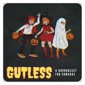 Podcast Gutless: A Horrorcast for Cowards