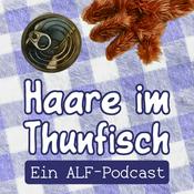 Podcast Haare im Thunfisch – Ein ALF-Podcast