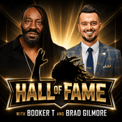 Podcast Hall of Fame with Booker T & Brad Gilmore