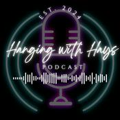 Podcast Hanging with Hays