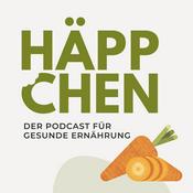 Podcast Häppchen - dein Podcast für Ernährung und Darmgesundheit