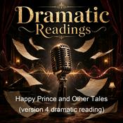 Podcast Happy Prince and Other Tales (version 4 dramatic reading)
