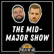 Podcast The Mid-Major Show! with Sean Paul and Rocco Miller