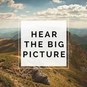 Podcast Hear the Big Picture