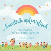 Podcast Heimlich optimistisch - der Podcast für eine bessere Kitawelt