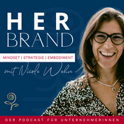 Podcast HER Brand - Success Embodiment für Dein erfolgreiches Online Business mit Nicole Wehn