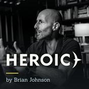 Podcast You Are Heroic with Brian Johnson