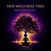 Podcast HERWellnessTree