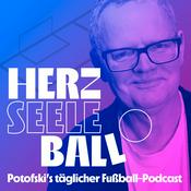 Podcast Herz Seele Ball - Ulli Potofski's täglicher Fußballpodcast