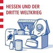 Podcast Hessen und der Dritte Weltkrieg