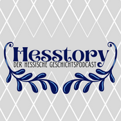 Podcast Hesstory - Der hessische Geschichtspodcast