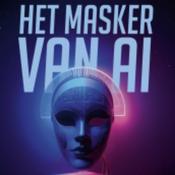 Podcast Het masker van AI