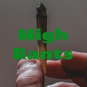Podcast High Rants