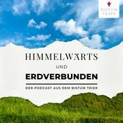 Podcast himmelwärts und erdverbunden - der Podcast aus dem Bistum Trier