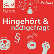 Podcast HINGEHÖRT & NACHGEFRAGT - Informationen und Kritik zu Fortpflanzungs- und Gentechnologie